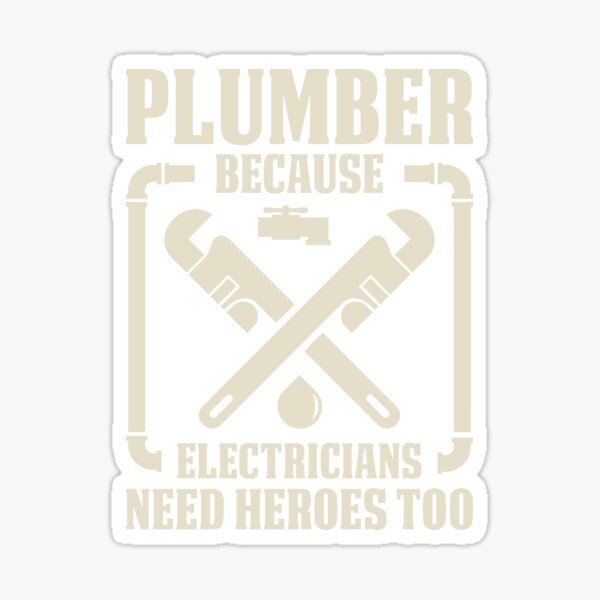Item preview, Plumber because Electricians need Heroes too designed and sold by mmos.