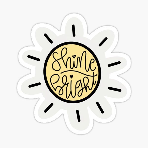 Shine Bright Des Sticker