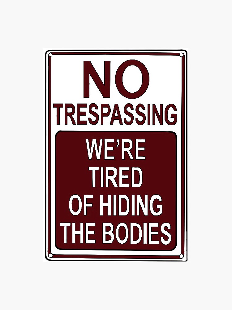 No Trespassing Sticker For Sale By Paperthinclouds Redbubble 8155