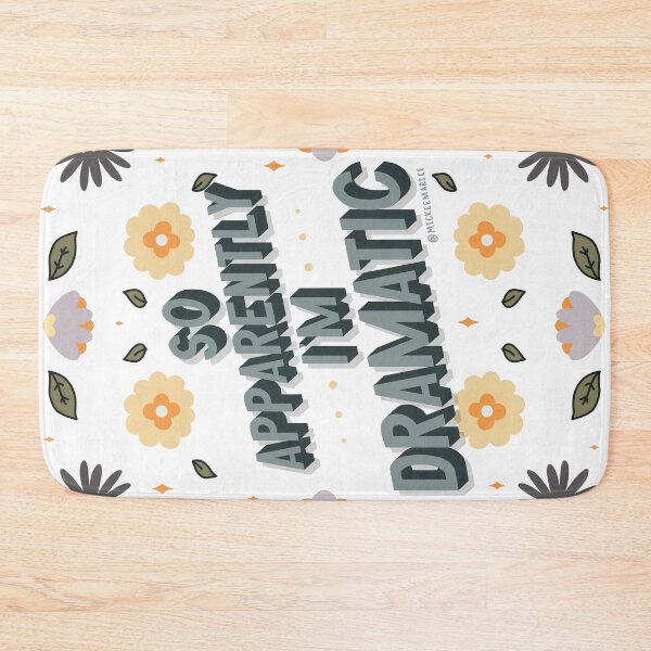 Item preview, So apparently I’m dramatic... designed and sold by mickeemariee.