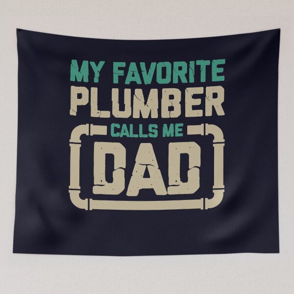 Item preview, My favourite Plumber call me Dad designed and sold by mmos.