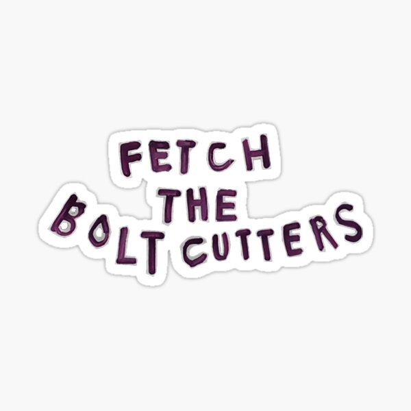 Fiona Apple - Fetch the Bolt Cutters Sticker