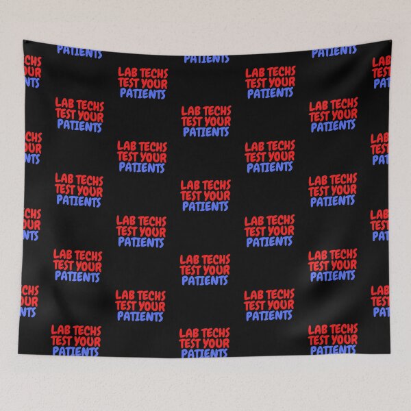 Item preview, LAB TECHS TEST YOUR PATIENTS! FUNNY Laboratory Scientist   Microbiology designed and sold by Hippiesole.