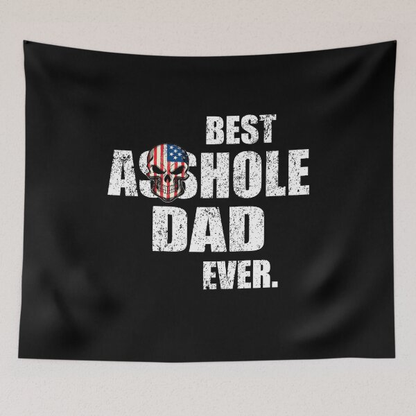 Item preview, Best Asshole Dad Ever designed and sold by DeanBeit.
