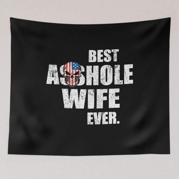 Item preview, Best Asshole Wife Ever designed and sold by DeanBeit.