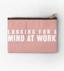 Looking for a Mind at Work Studio Pouch