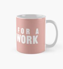 Looking for a Mind at Work Mug