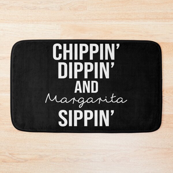 Item preview, Chippin' Dippin' and Margarita Sippin' designed and sold by DeanBeit.