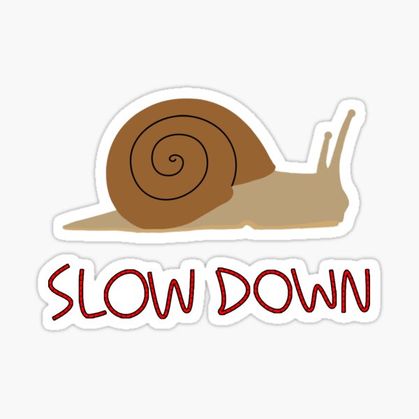 Item preview, Slow Down Snail designed and sold by DongDesigns.