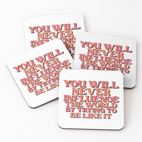 Item preview, you'll never influence the world trying to be like it designed and sold by Julia Santos.