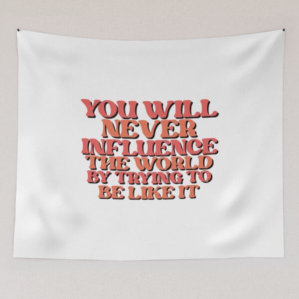 Item preview, you'll never influence the world trying to be like it designed and sold by Julia Santos.