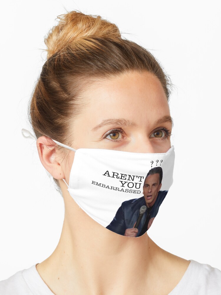 Sebastian Maniscalco Aren T You Embarrassed Mask By Ayeshaha Redbubble