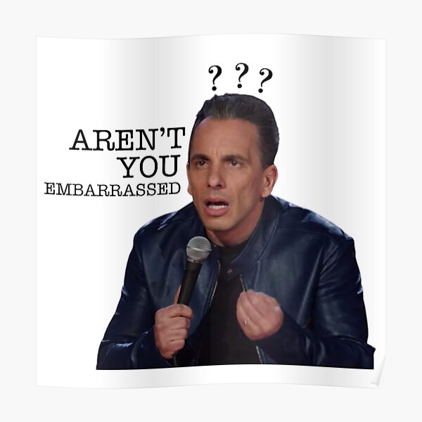 Embarrased Posters Redbubble