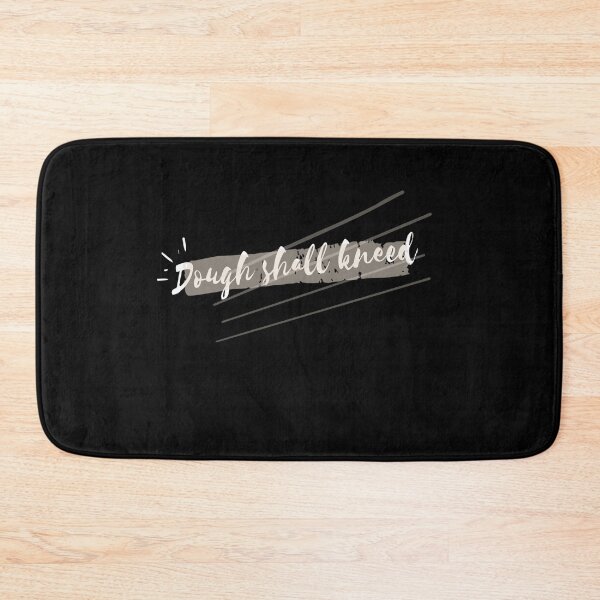 Item preview, Chef's Humor - Dough Shall Kneed designed and sold by Michael Schmidt.