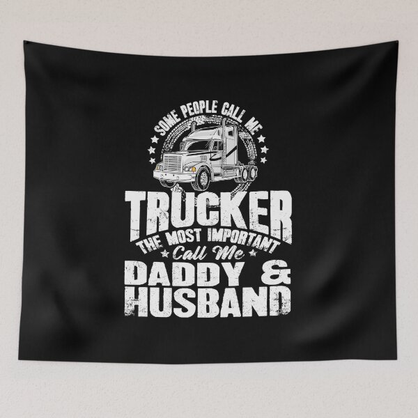 Item preview, Some people call me trucker the most important call me daddy and husband designed and sold by Captain Mood.