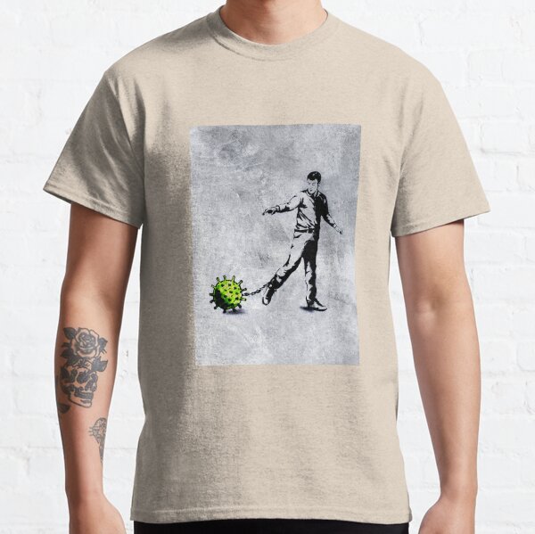 Banksy Street Art Covid19 Chain Artist Graffiti Revolution Inspirational Motivational Classic T-Shirt