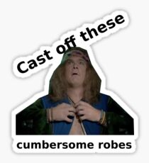 Yonderland - Cast off these cumbersome robes Sticker
