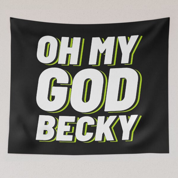 Item preview, OH My God Becky designed and sold by NikStore.