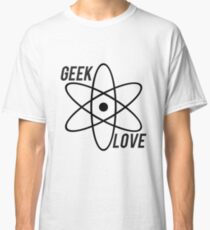 GEEK LOVE Classic T-Shirt