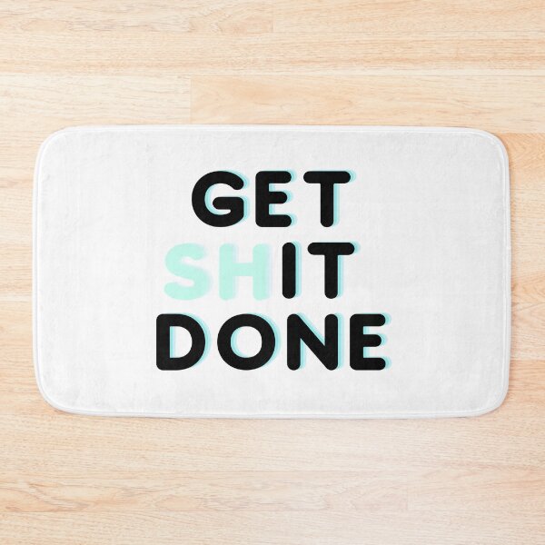 Item preview, Get shit done  designed and sold by FourNuns.