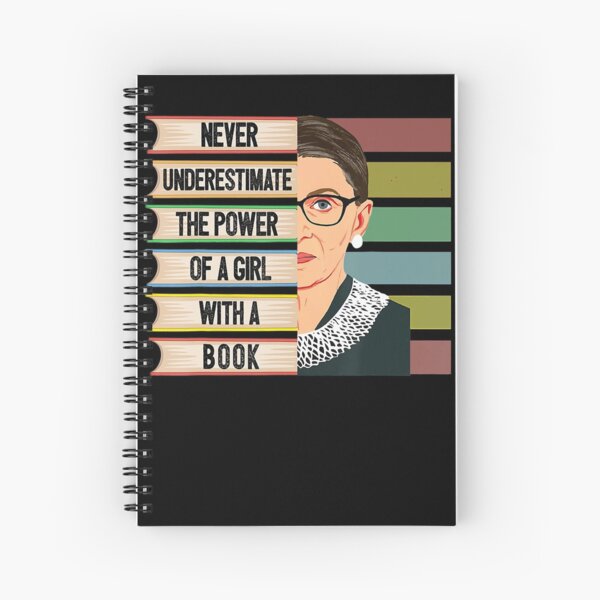 Feminist Ruth Bader Ginsburg RBG Quote Girl With Book Women Spiral Notebook