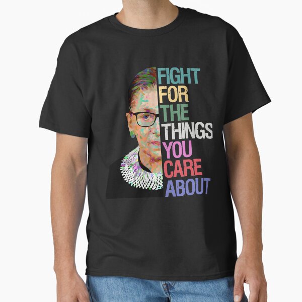 Item preview, Fight for the Things You Care About RBG Ruth Bader Ginsburg designed and sold by Brigitte98.