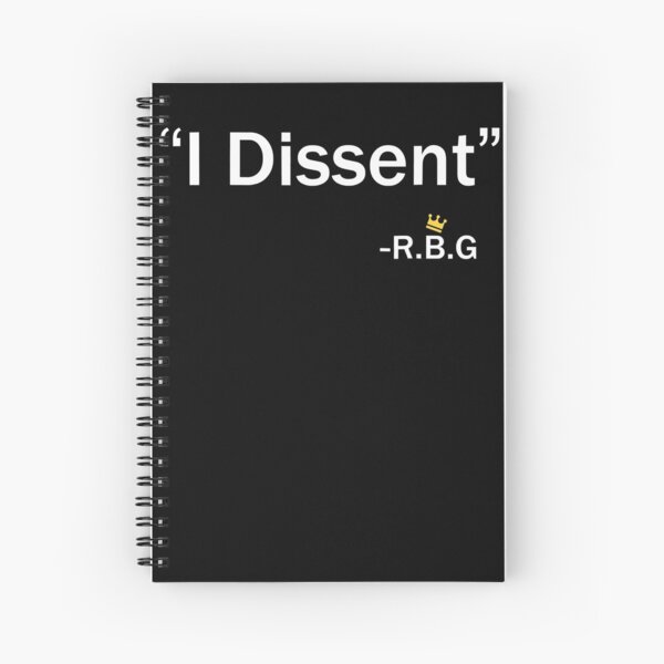 Funny I Dissent RBG Ruth Bader Ginsburg Spiral Notebook