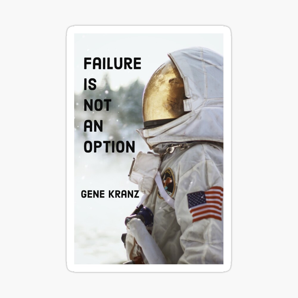 Failure Is Not An Option - Gene Kranz Poster for Sale by monguss