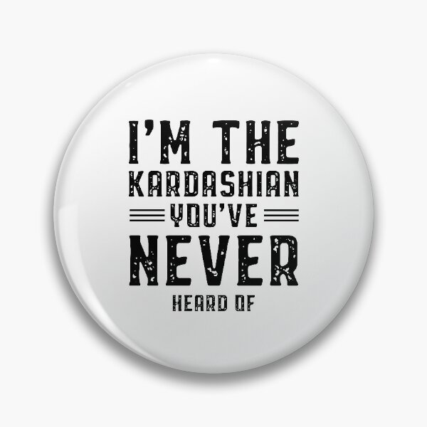 Aperçu de l'œuvre Je suis le Kardashian - Cadeau drôle créée et vendue par DiogoCalheiros.