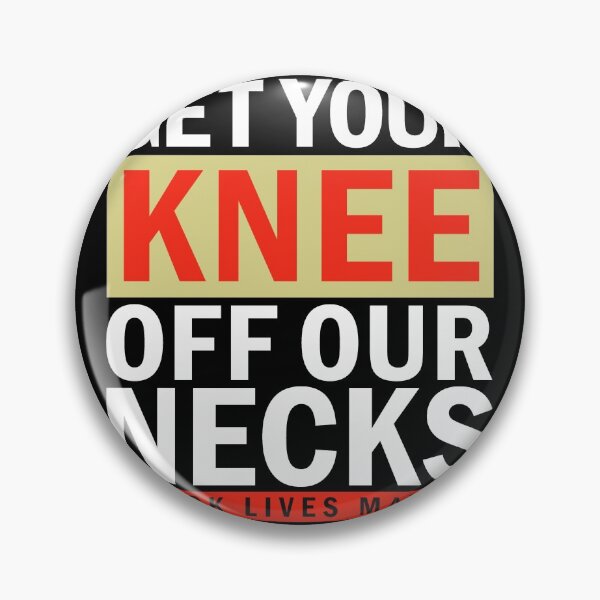 Item preview, GET your knee off our necks BLM Protest Design designed and sold by BRtisticDesigns.