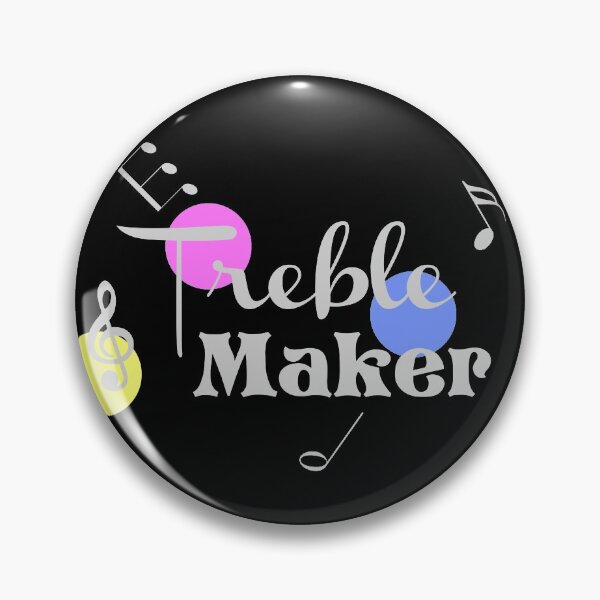 Item preview, Treble Maker, Trouble maker designed and sold by TyronMorgan.