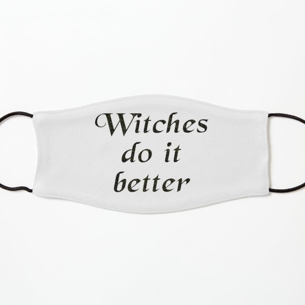 Witches do it better Kids Mask
