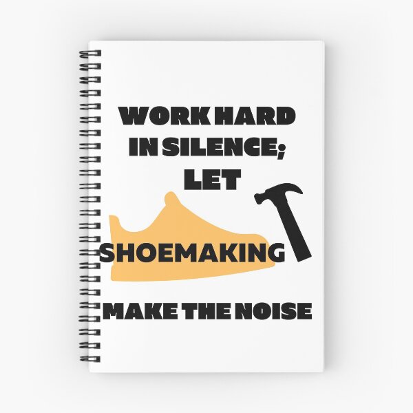 Item preview, Let Shoemaking make the Noise White designed and sold by Zestyfying Designs.