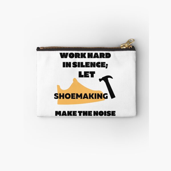 Item preview, Let Shoemaking make the Noise White designed and sold by Zestyfying Designs.