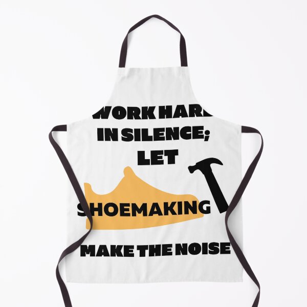 Item preview, Let Shoemaking make the Noise White designed and sold by Zestyfying Designs.
