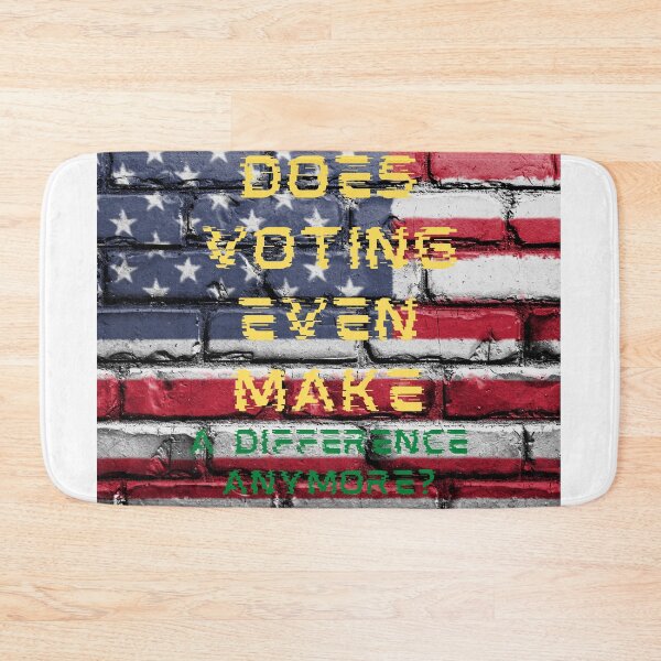 Item preview, Does voting even make a difference anymore? designed and sold by Akm-Arts-09.