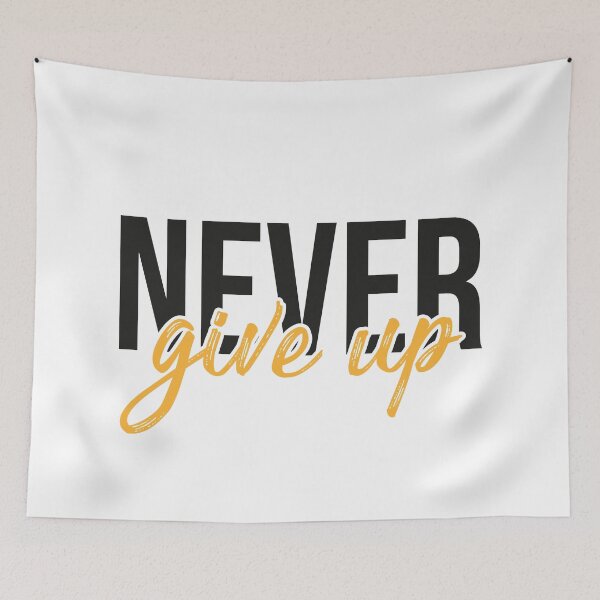 Item preview, Quote Never give up designed and sold by DocGrasshopper.