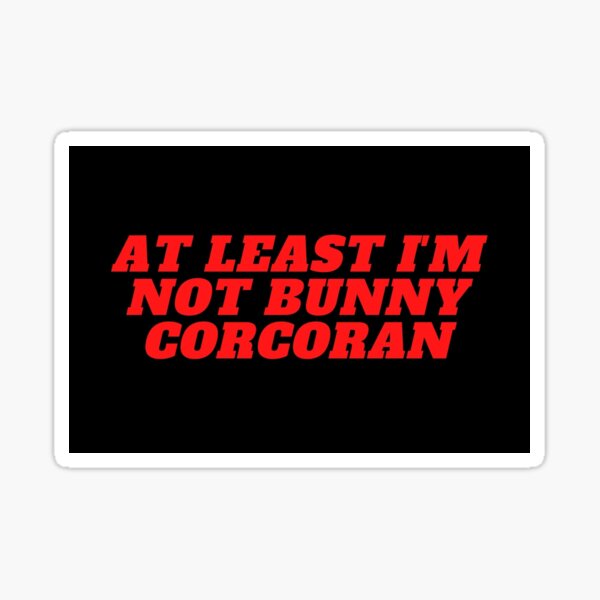 Item preview, bunny corcoran the secret history slogan designed and sold by becky245.