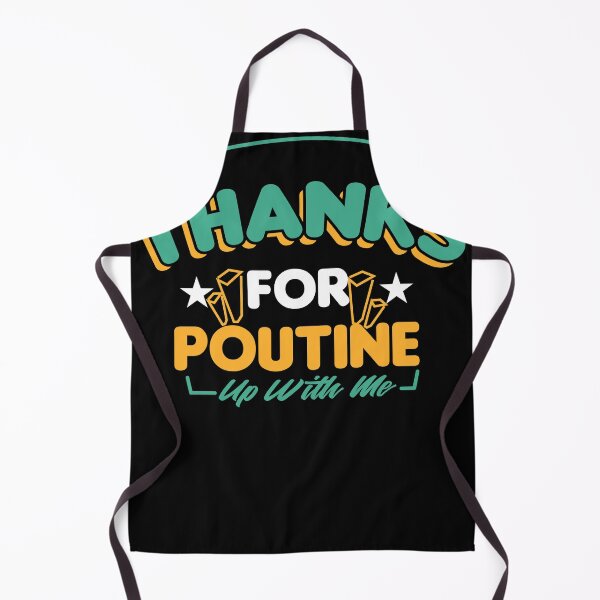 Item preview, Thanks for Poutine up with me designed and sold by Grinover.