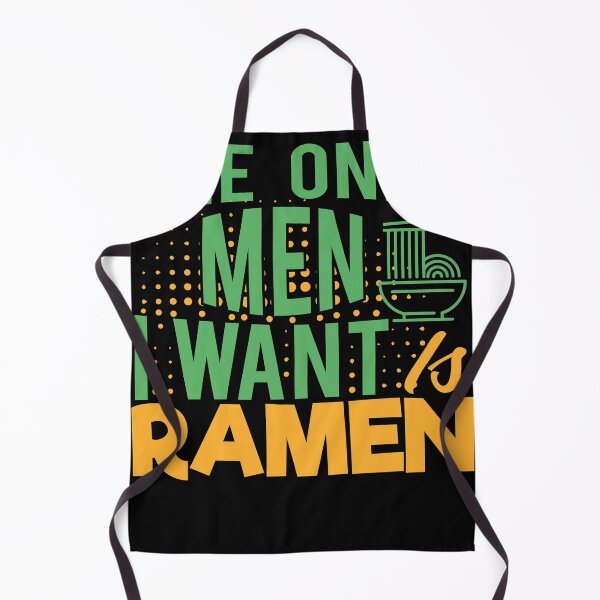 Item preview, The Only men i want is Ramen designed and sold by Grinover.