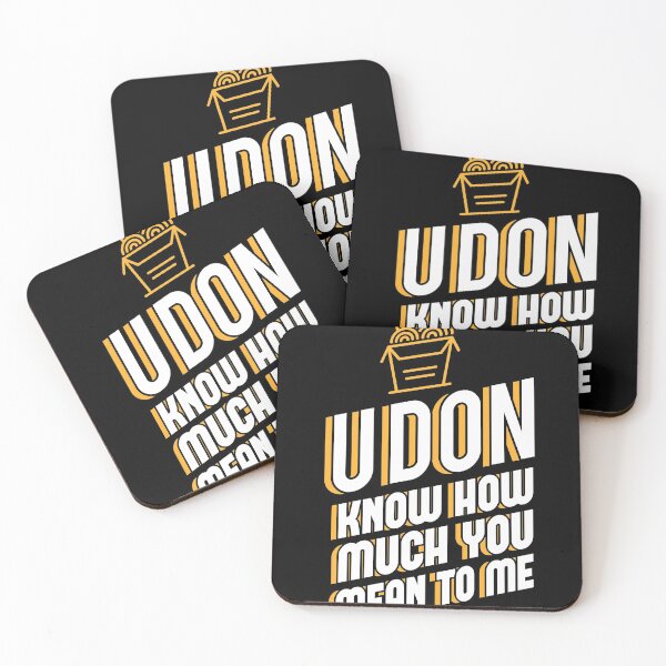 Item preview, Udon know how much you mean to me designed and sold by Grinover.