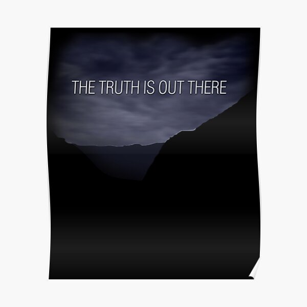 The Truth Is Out There Poster
