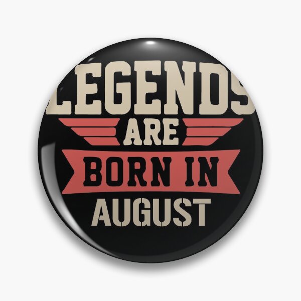 Item preview, Legends Are Born In August designed and sold by autlu.