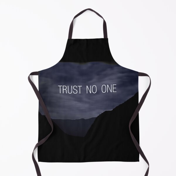 Item preview, Trust No One designed and sold by Nerd Shizzle.