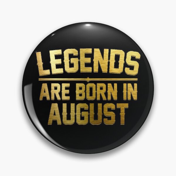 Item preview, Legends Are Born In August designed and sold by autlu.