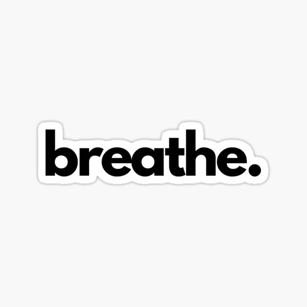 Item preview, breathe. Slow living designed and sold by thehonestjoe.