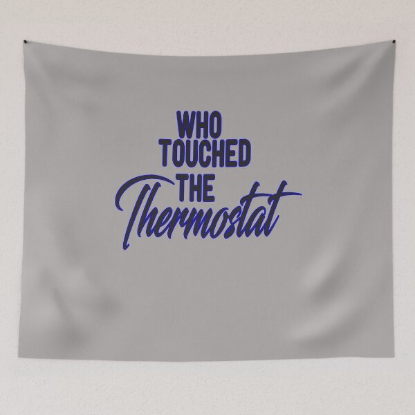 Item preview, who touched the thermostat  sticker designed and sold by alikassi.