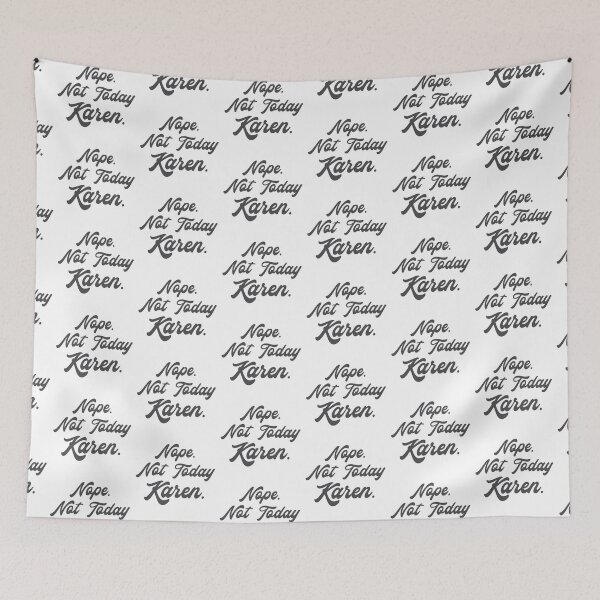 Item preview, Nope. Not Today, KAREN designed and sold by jazzydevil.