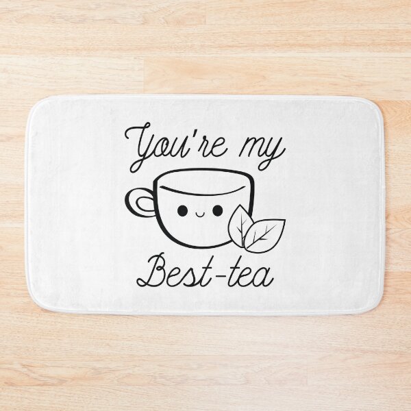 Item preview, You’re My Best-Tea designed and sold by LuckyFoxDesigns.