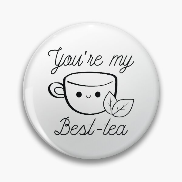 Item preview, You’re My Best-Tea designed and sold by LuckyFoxDesigns.